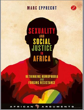 Sexuality and Social Justice in Africa: Rethinking Homophobia and Forging Resistance